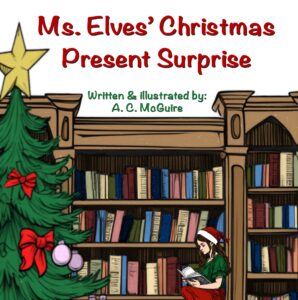 Ms. Elves' Christmas Present Surprise, christian kids book cover with elf sitting on a bookshelf and a Christmas tree